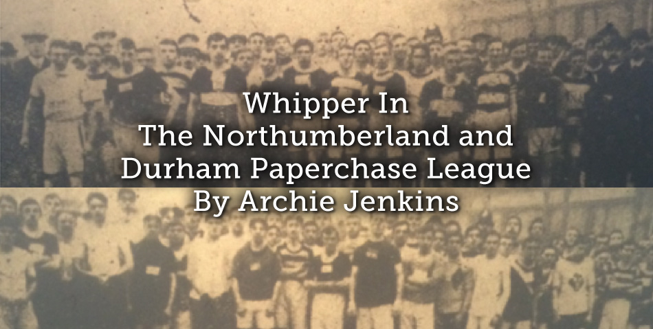 Whipper In – The Northumberland And Durham Paperchase League
