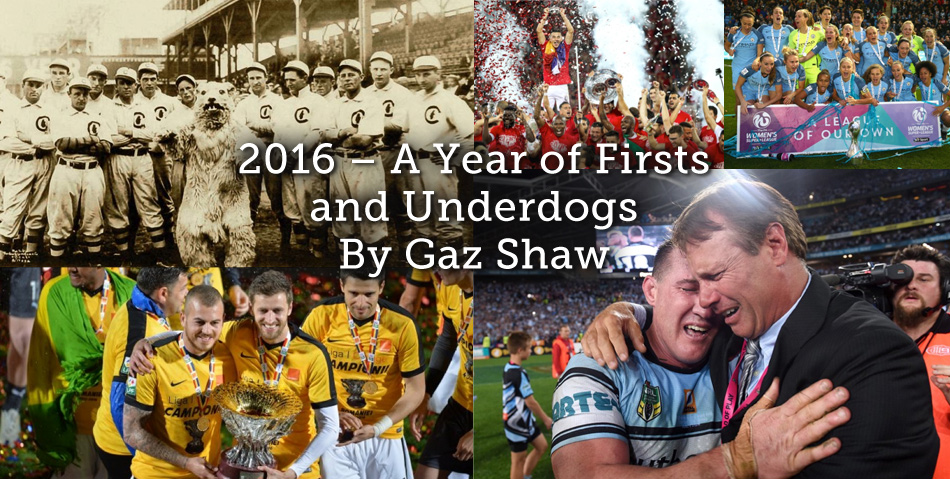 2016 – A Year of Firsts and Underdogs