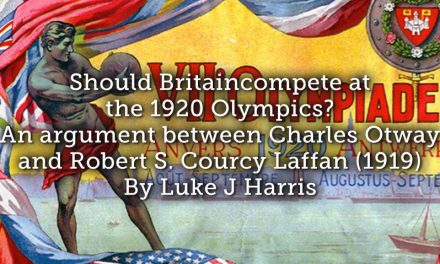 Should Britain compete at the 1920 Olympics?  An argument between Charles Otway and Robert S. Courcy Laffan (1919)