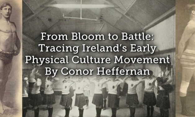 From Bloom to Battle: Tracing Ireland’s Early Physical Culture Movement