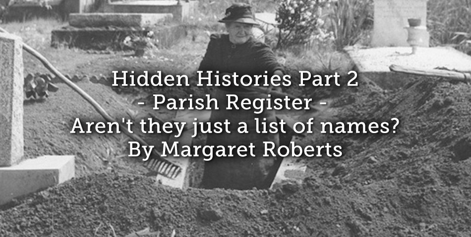 Hidden Histories Part 2 – Parish Registers – Aren’t they just a list of names?