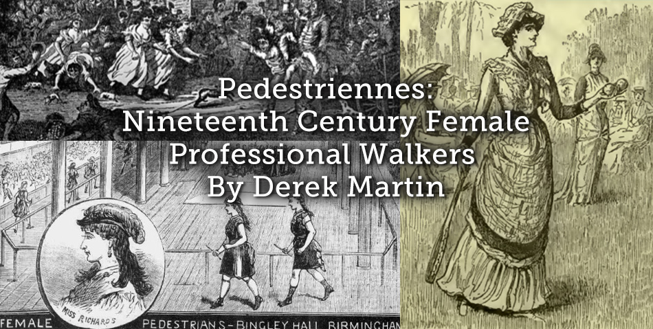 Pedestriennes: nineteenth century female professional walkers