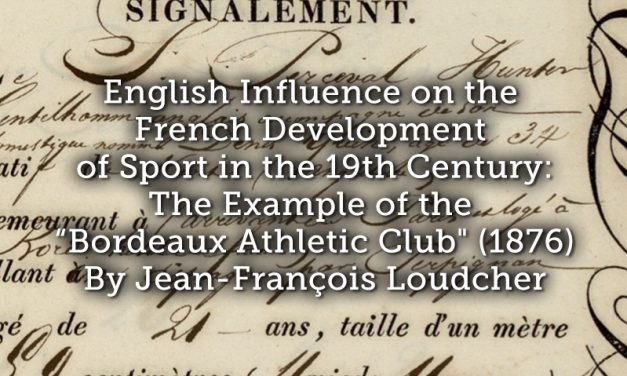 English Influence on the French Development of Sport in the 19th Century: the Example of the “Bordeaux Athletic Club” (1876)