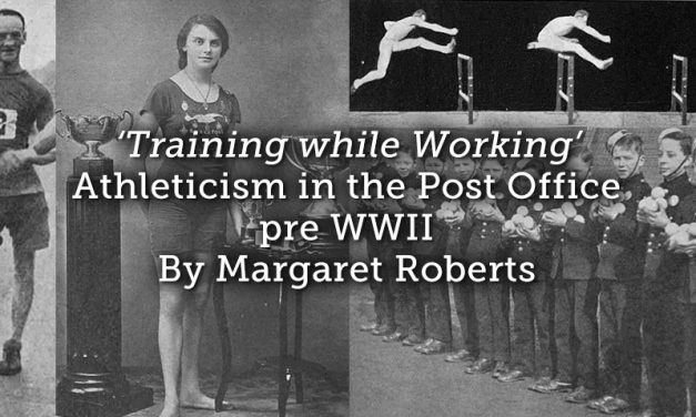 ‘Training while Working’ – Athleticism in the Post Office pre WWII