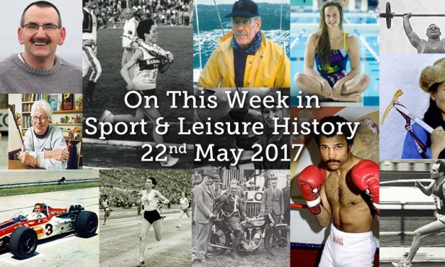 On This Week – 22 May 2017