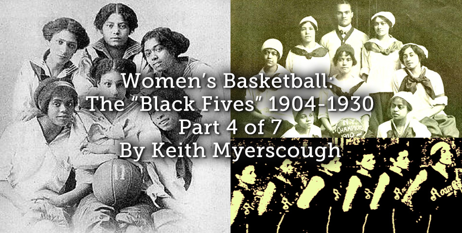 Women’s Basketball: The “Black Fives” 1904-1930 – Part 4 of 7