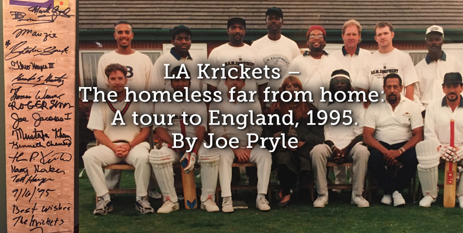 LA Krickets – The homeless far from home: A tour to England, 1995