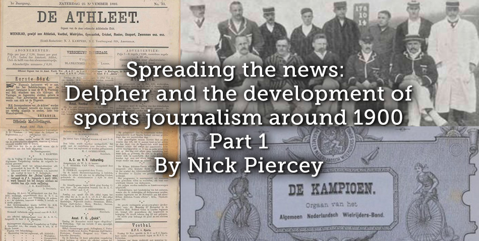 Spreading the news: Delpher and the development of sports journalism around 1900.  Part 1