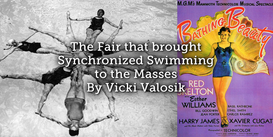 The Fair that brought Synchronized Swimming to the Masses