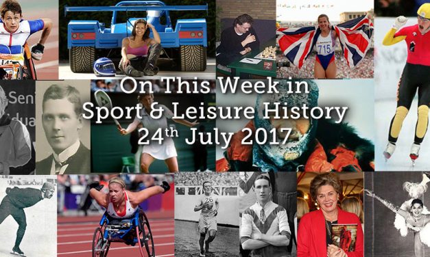 On this Week – 24th July 2017