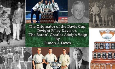 The Originator of the Davis Cup: Dwight Filley Davis or ‘The Baron’, Charles Adolph Voigt?