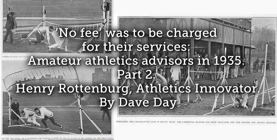 ‘No fee’ was to be charged for their services: Amateur athletics advisors in 1935. Part 2. Henry Rottenburg, Athletics Innovator.