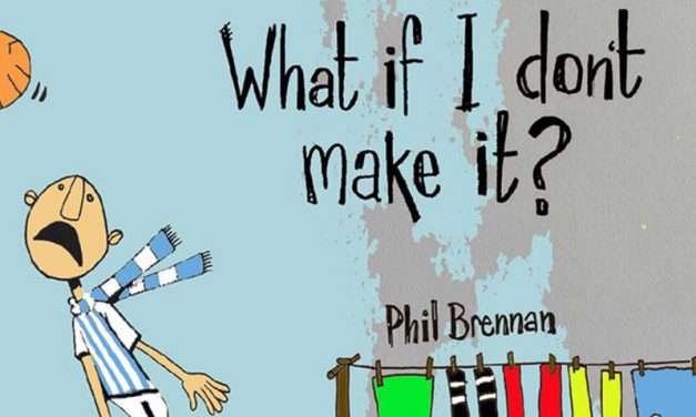 What if I don’t make it? By Phill Brennan