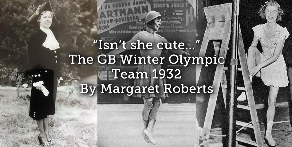 “Isn’t she cute…” The GB Winter Olympic Team 1932