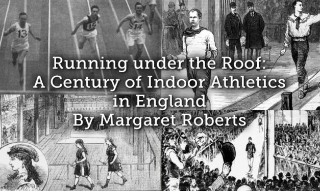Running under the Roof: A Century of Indoor Athletics in England