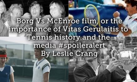 Borg Vs McEnroe film, or the importance of Vitas Gerulaitis to Tennis history and the media #spoileralert​