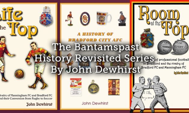 The Bantamspast History Revisited Series By John Dewhirst