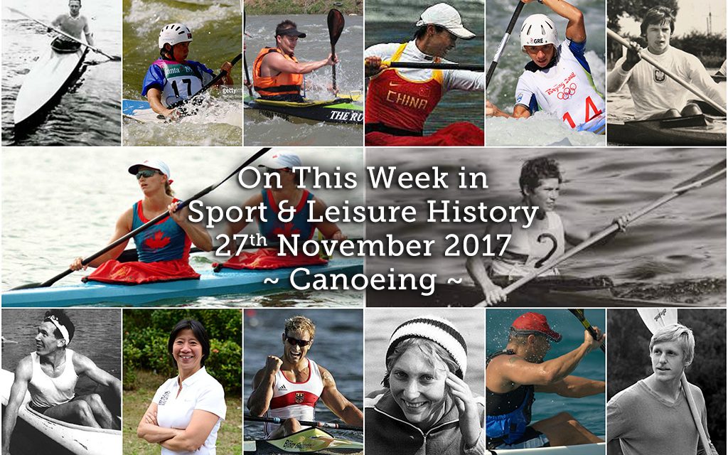 On This Week in Sport History ~ Canoeing