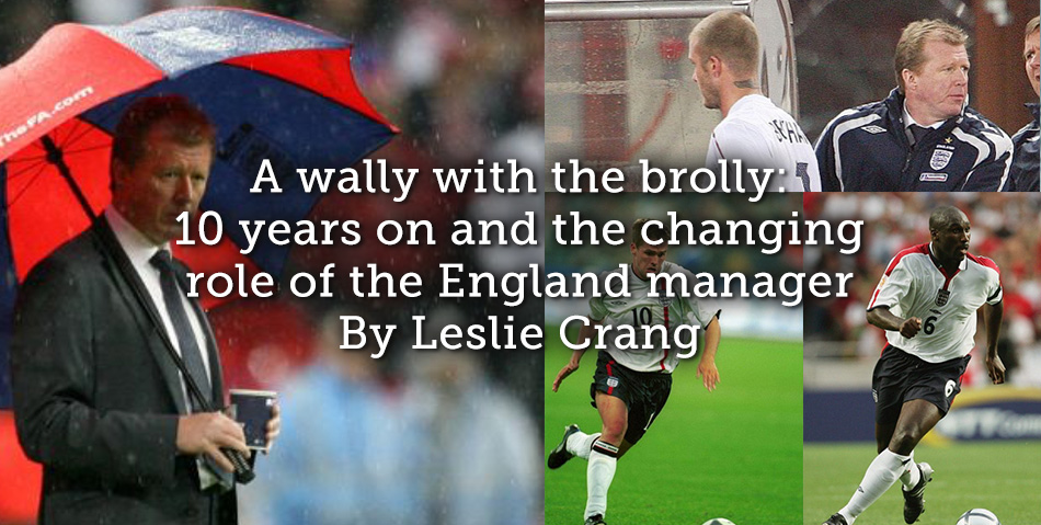 A wally with the brolly : 10 years on and the changing role of the England manager