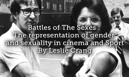 Battles of The Sexes : The representation of gender and sexuality in cinema and Sport