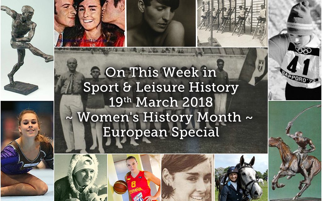 On This Week in Sport History ~ Women’s History Month ~ European Special