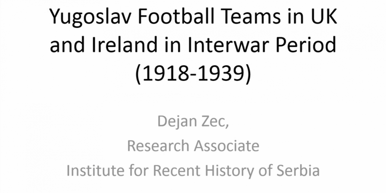 Yugoslav Football Teams in the UK and Ireland in Interwar Period (1918-1939): Impressions and Perceptions of the Cradle of Football