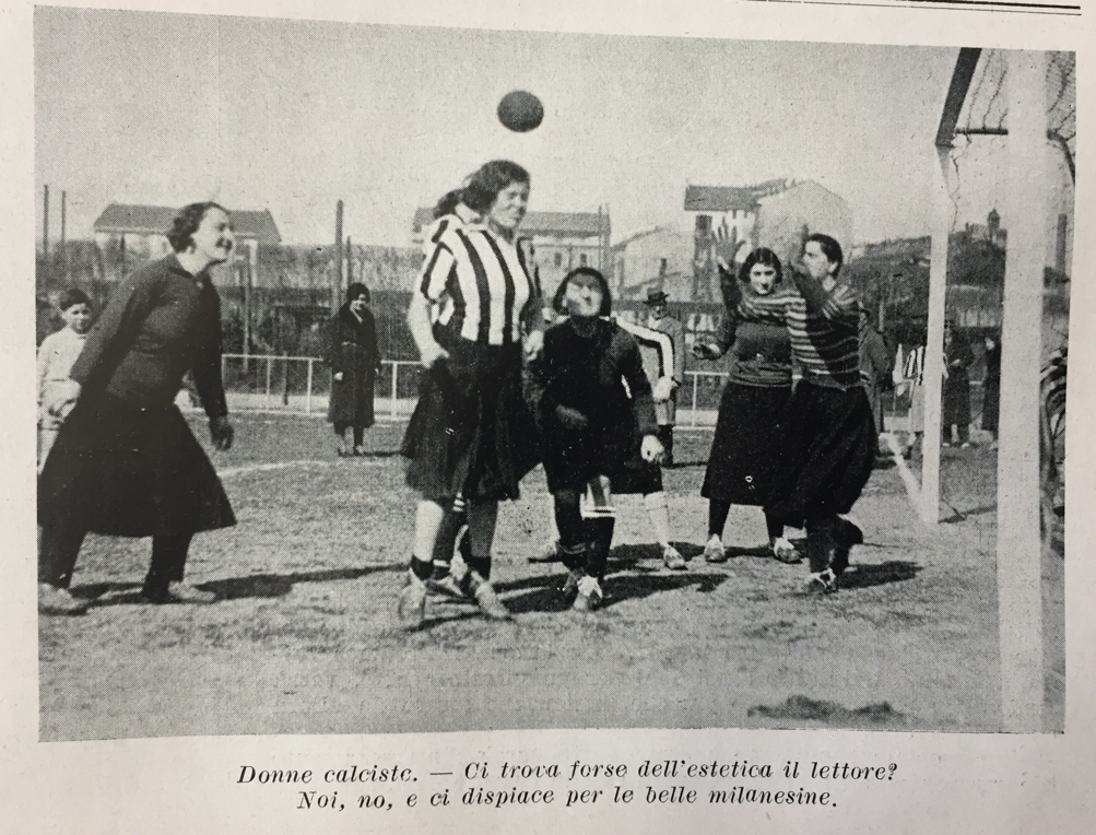 The caption says: “Women who play football. - Does the reader think there’s something beautiful [in it]? We don’t, no, and we’re sorry for the beautiful Milanese girls”. Source: L’Illustrazione Gran Sport, March 1933, p. 61.