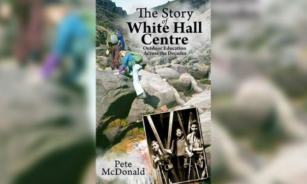 The Story of White Hall Centre: Outdoor Education across the Decades by Pete McDonald