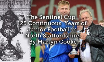 The Sentinel Cup: 125 Continuous Years of Junior Football in North Staffordshire