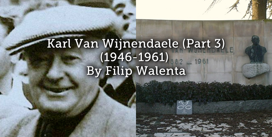 Karel Van Wijnendaele (Part 3) – 1946-1961