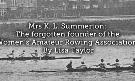 Mrs K. L. Summerton: The forgotten founder of the Women’s Amateur Rowing Association?
