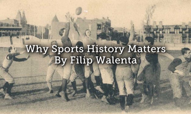 Why Sports History Matters