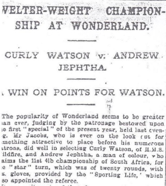 Watson-vs-Jeptha-11-Feb-1907 - Just one month and half before, the two boxers matched and in that occasion Sporting Life credited the bout as valid for the title (so unlikely to the excerpts just above)