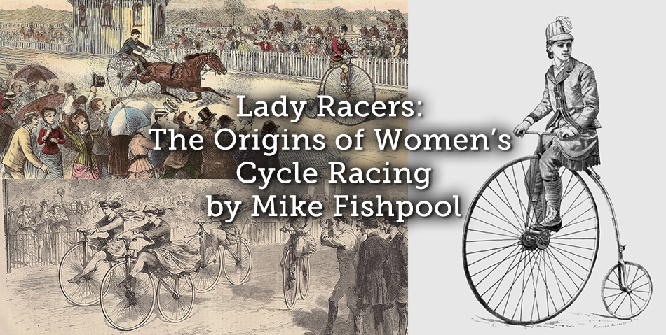 Lady Racers: The Origins of Women’s Cycle Racing