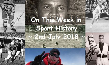 On This Week in Sport History ~ 2nd July 2018