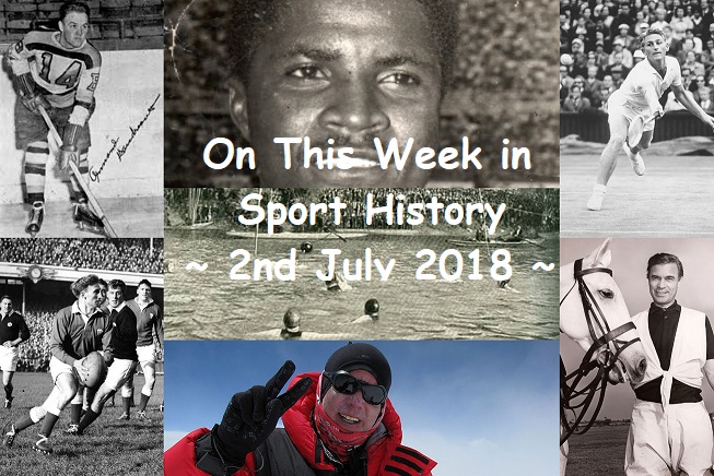 On This Week in Sport History ~ 2nd July 2018