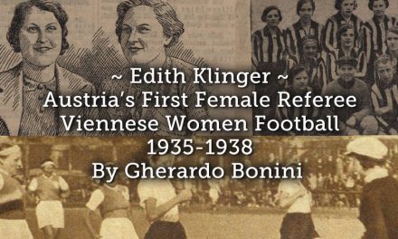 Edith Klinger – Austria’s First Female Referee.  Viennese women football 1935-1938