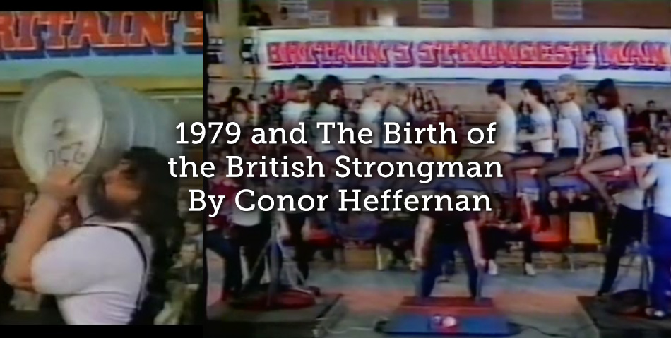 1979 and The Birth of the British Strongman