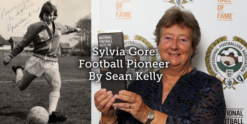 Sylvia Gore: Football Pioneer