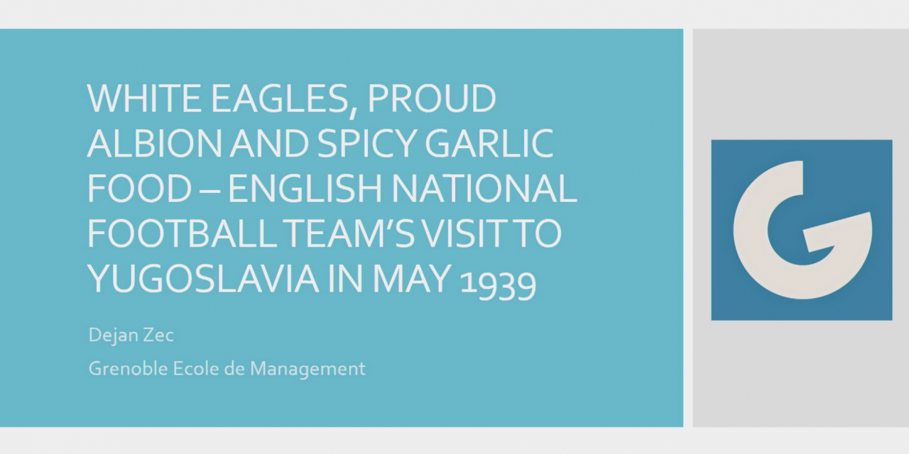 White Eagles, Proud Albion and Spicy Garlic Food: English National Football Team’s Visit to Yugoslavia in May 1939