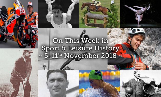 On This Week in Sport & Leisure History ~ 5-11th November 2018