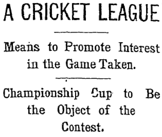 The cricket league. Source- The Mexican Herald, Thursday 29 March 1900