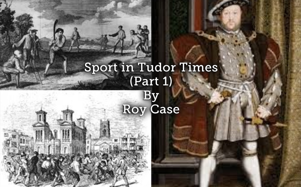 Sport in Tudor Times (Part 1)