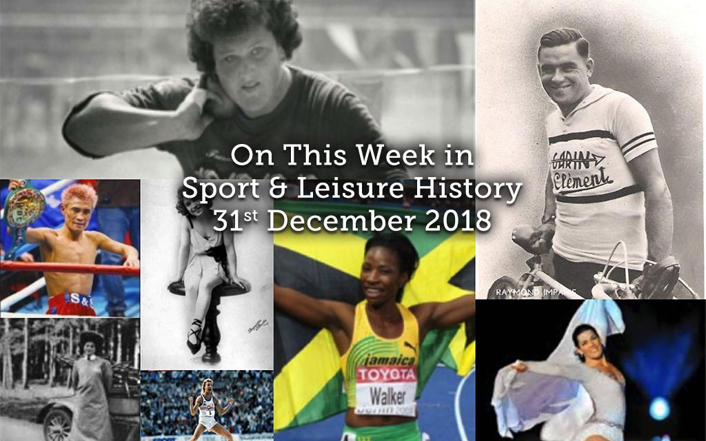 On This Day in Sport & Leisure History ~ 31st Dec 2018-6th Jan 2019