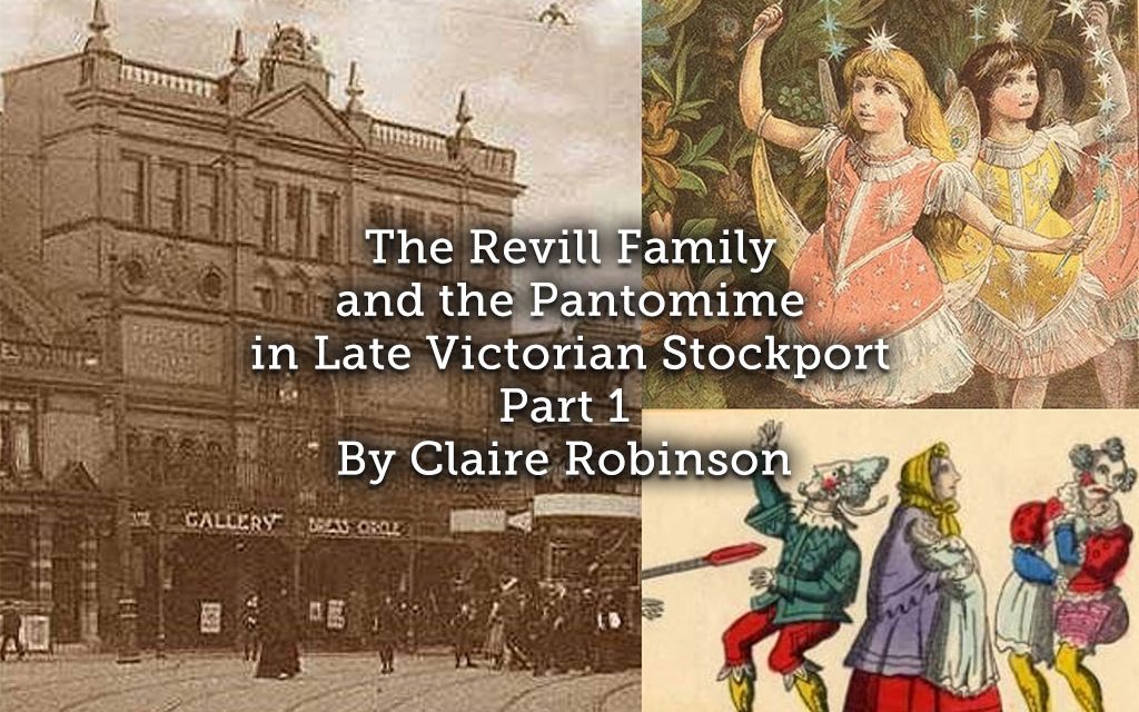 The Revill Family and the Pantomime in Late Victorian Stockport (Part 1)