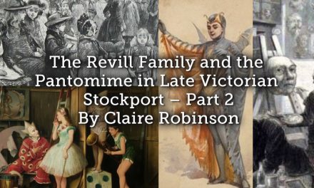 The Revill Family and the Pantomime in Late Victorian Stockport – Part 2