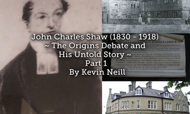 John Charles Shaw (1830 – 1918)   The Origins Debate and his Untold Story ~ Part 1