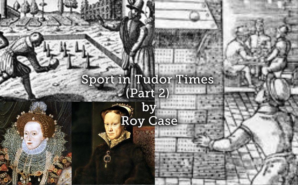 Sport in Tudor Times (Part 2)