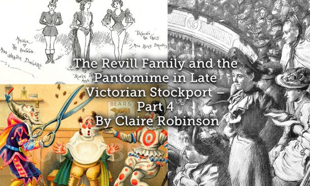 The Revill Family and the Pantomime in Late Victorian Stockport – Part 4