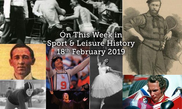 On This Week in Sport & Leisure History ~ 18th-24th February 2019
